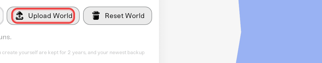 Upload World button in the Backups card Upload World button in the Backups card
