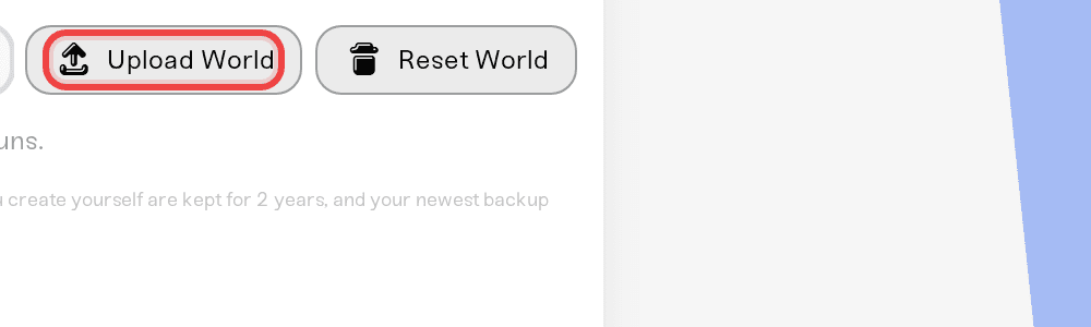 The Upload World button next to New Backup in the Backups card The Upload World button next to New Backup in the Backups card