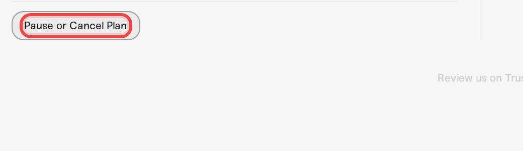 The Pause or Cancel Plan button at the bottom of the plan page
