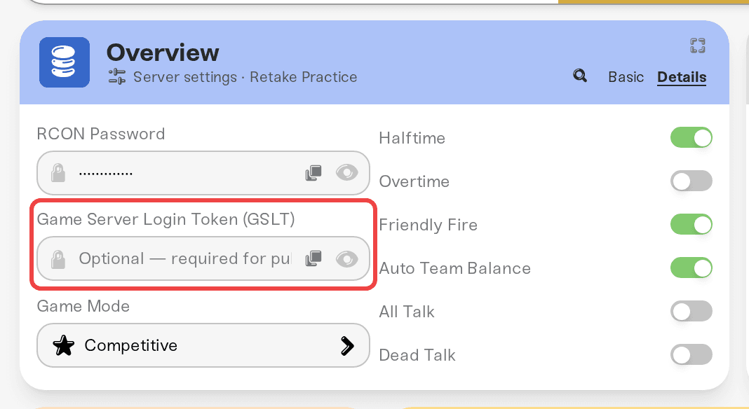 The Game Server Login Token (GSLT) field in the Details tab of your CS2 server The Game Server Login Token (GSLT) field in the Details tab of your CS2 server