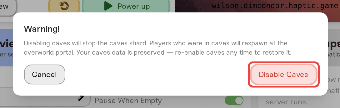 The Warning dialog shown when unchecking Enable Caves, with the Disable Caves button The Warning dialog shown when unchecking Enable Caves, with the Disable Caves button