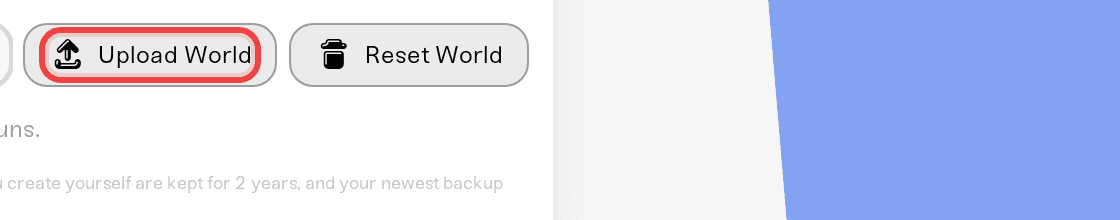 Upload World button in the Backups card of a Bedrock server Upload World button in the Backups card of a Bedrock server