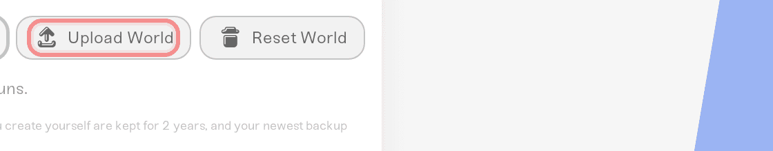 Upload World button in the Backups card of a Core Keeper server Upload World button in the Backups card of a Core Keeper server