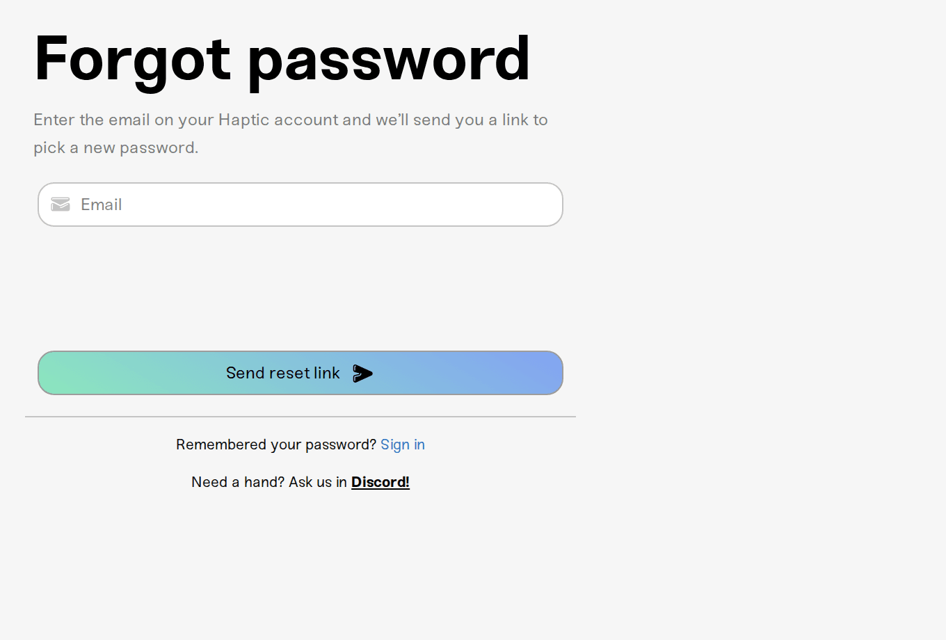 The Forgot password page with the email field and Send reset link button The Forgot password page with the email field and Send reset link button