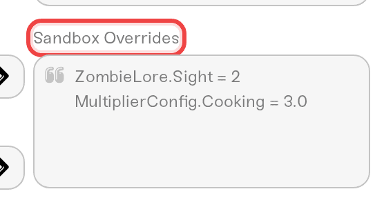 The Sandbox Overrides box in the server settings with example lines like ZombieLore.Sight = 2, one setting per line The Sandbox Overrides box in the server settings with example lines like ZombieLore.Sight = 2, one setting per line